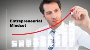 Read more about the article How to Develop the Entrepreneurial Mindset for Long-Term Success